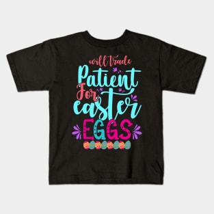 Will trade patient for easter eggs, Easter Bunny Gift, Easter Gift For Woman, Easter Gift For Kids, Carrot gift, Easter Family Gift, Easter Day, Easter Matching Kids T-Shirt